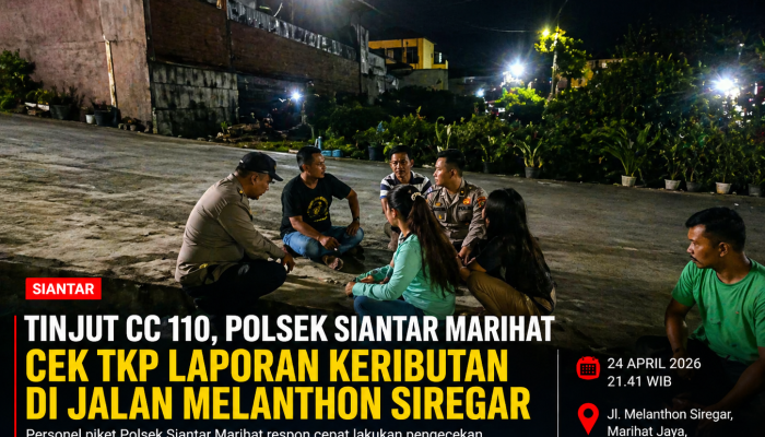 Tinjut Laporan Call Center 110, Polsek Siantar Marihat Cek TKP Keributan di Jalan Melanthon Siregar