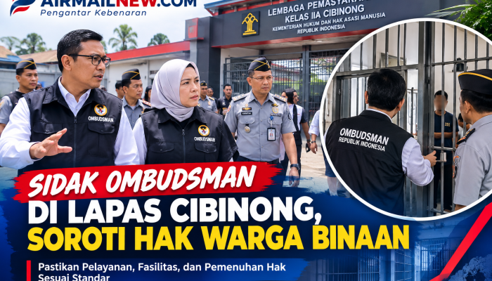 Ombudsman Sidak Lapas Cibinong, Temukan Hunian Berfasilitas Lengkap dan Soroti Celah Keamanan