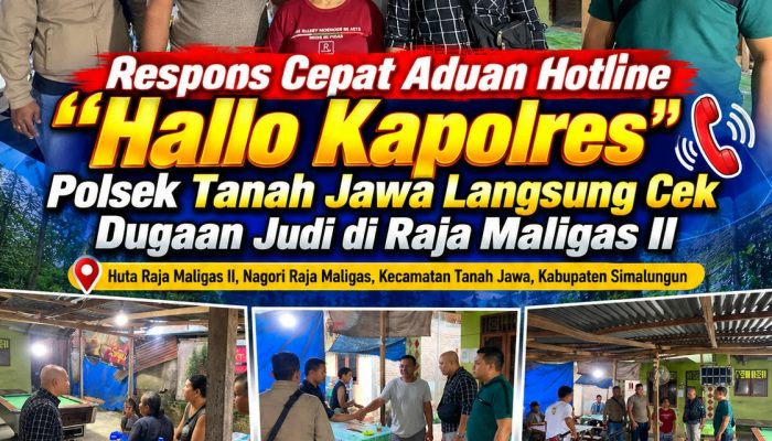 Polsek Tanah Jawa Tindaklanjuti Aduan Dugaan Judi di Raja Maligas